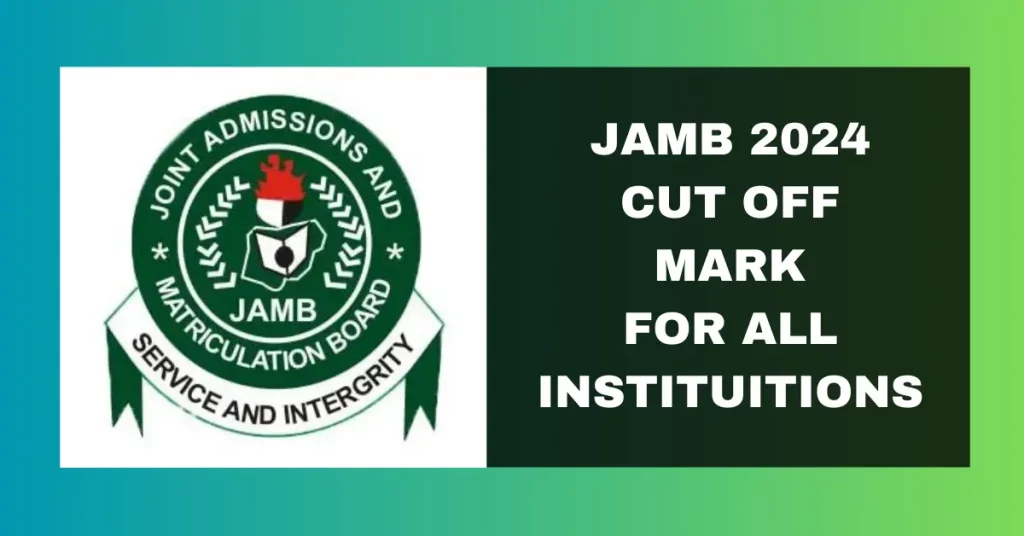 JAMB Cut-off Mark for All Schools